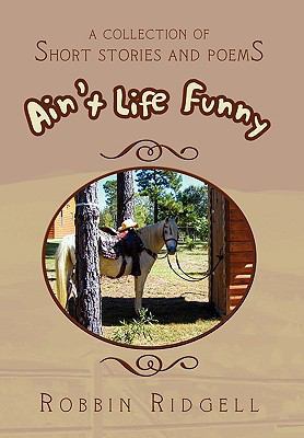 Ain't Life Funny 1453511113 Book Cover