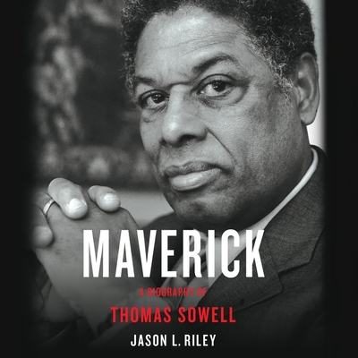 Maverick Lib/E: A Biography of Thomas Sowell 1549138073 Book Cover