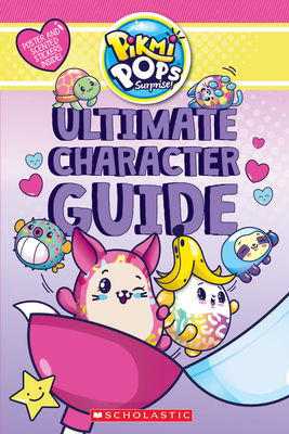 Ultimate Character Guide (Pikmi Pops) 1338316052 Book Cover