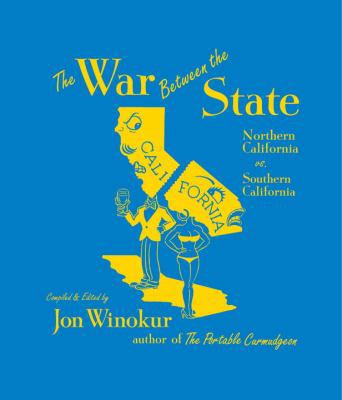 The War Between the State: Northern California ... 1570613788 Book Cover