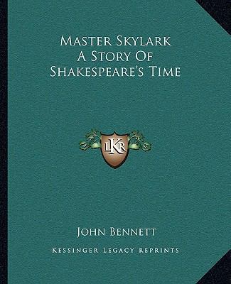 Master Skylark A Story Of Shakespeare's Time 1162673168 Book Cover