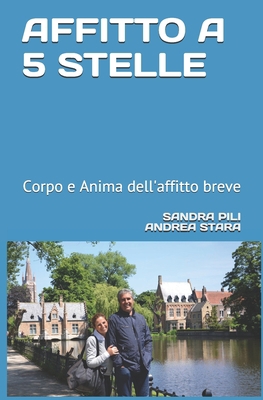 Affitto a 5 Stelle: Corpo e anima dell'affitto ... [Italian] 1692344889 Book Cover