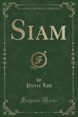 Siam (Classic Reprint) 1451003706 Book Cover