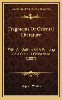 Fragments Of Oriental Literature: With An Outli... 1166641260 Book Cover