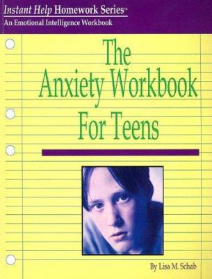 The Anxiety Workbook for Teens 1931704147 Book Cover