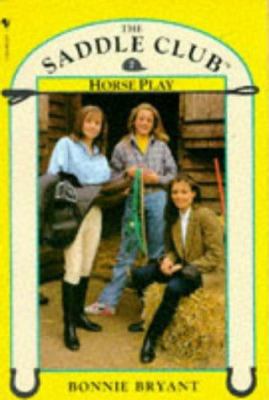 Horse Play (The Saddle Club) 0553403001 Book Cover
