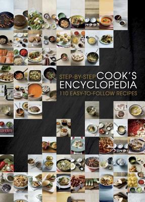 The Step by Step Cook's Encyclopedia: 110 Easy ... 1445489066 Book Cover