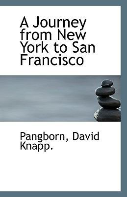 A Journey from New York to San Francisco 1113552743 Book Cover
