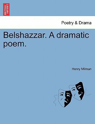 Belshazzar. a Dramatic Poem. 1241036020 Book Cover