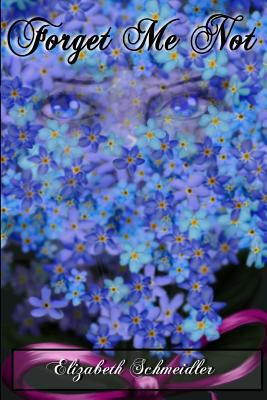 Forget Me Not 1482606089 Book Cover
