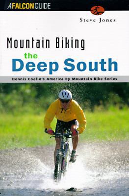 Mountain Biking the Deep South: Louisiana, Miss... 156044455X Book Cover