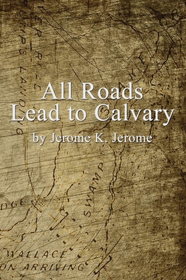 All Roads Lead to Calvary 1658656318 Book Cover