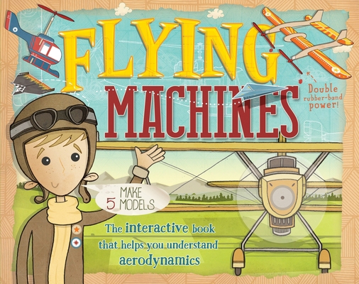 Flying Machines [With 5 Models] 076367107X Book Cover