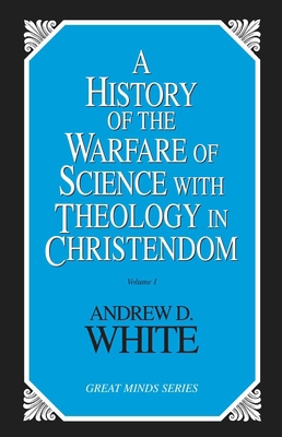 History of the Warfare of Science with Theology... 0879758260 Book Cover