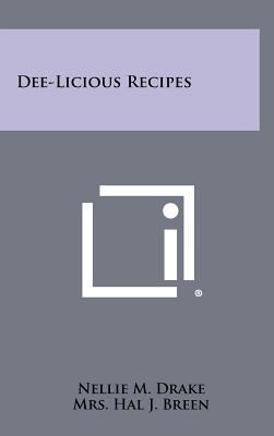 Dee-Licious Recipes 1258388987 Book Cover