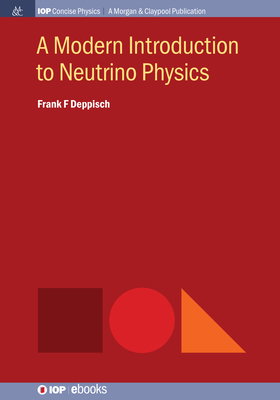 A Modern Introduction to Neutrino Physics 1643276794 Book Cover