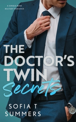The Doctor's Twin Secrets: A Single Mom, Milita... B0C1JH4DD4 Book Cover