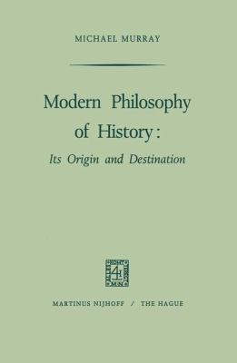 Modern Philosophy of History: Its Origin and De... 9024701104 Book Cover