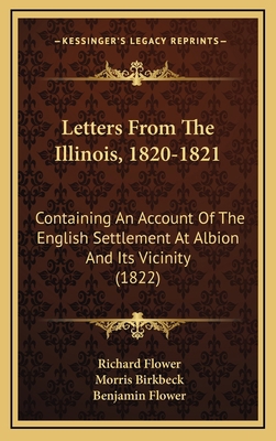 Letters From The Illinois, 1820-1821: Containin... 1168931495 Book Cover