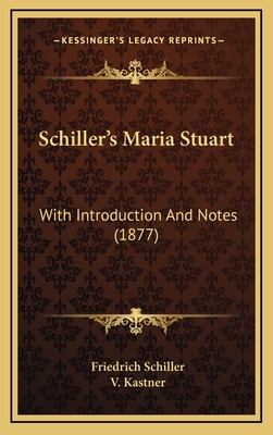 Schiller's Maria Stuart: With Introduction And ... 1165834901 Book Cover