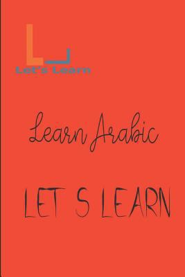 Let's Learn _ Learn Arabic 152023404X Book Cover