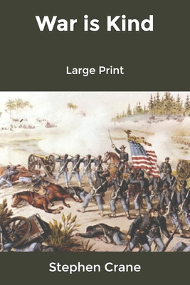 War is Kind: Large Print 1661332773 Book Cover