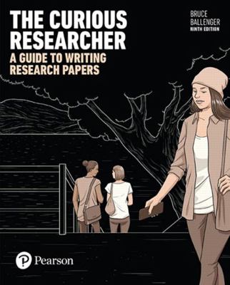 The Curious Researcher: A Guide to Writing Rese... 0134498267 Book Cover