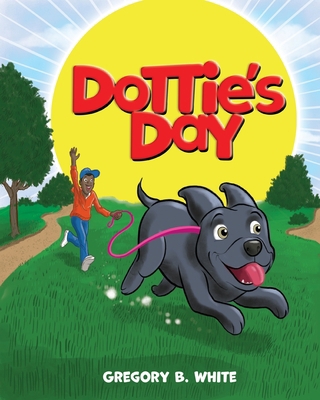 Dottie's Day 164990245X Book Cover