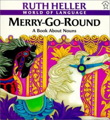 Merry-Go-Round: A Book about Nouns 0613298047 Book Cover