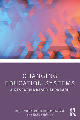 Changing Education Systems: A Research-based Ap... 0367221861 Book Cover