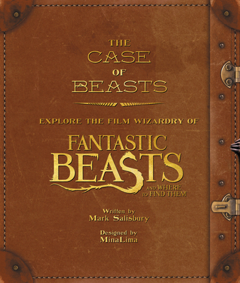 The Case of Beasts: Explore the Film Wizardry o... 0062571370 Book Cover