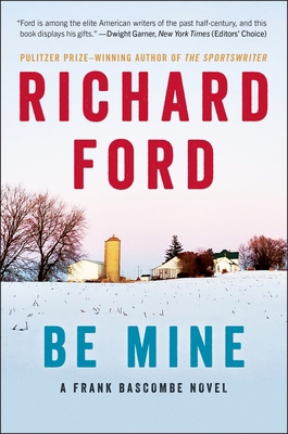 Be Mine: A Frank Bascombe Novel 0061692093 Book Cover