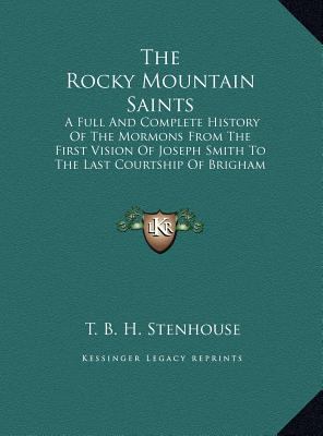 The Rocky Mountain Saints: A Full and Complete ... [Large Print] 1169905080 Book Cover