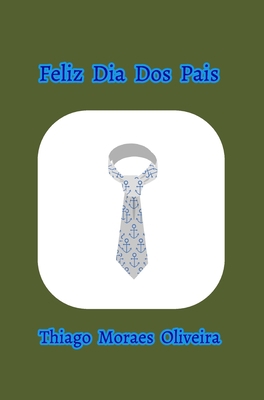 Feliz Dia Dos Pais [Portuguese] 1715219333 Book Cover