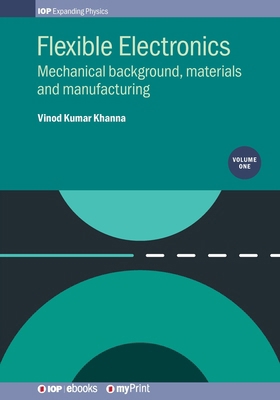 Flexible Electronics, Volume 1: Mechanical back... 0750318937 Book Cover