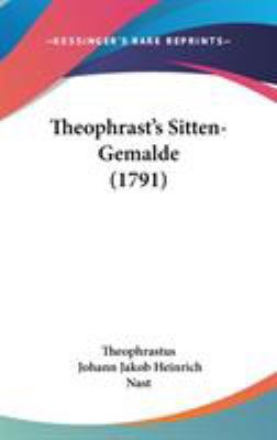 Theophrast's Sitten-Gemalde (1791) 1104438402 Book Cover