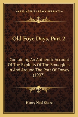 Old Foye Days, Part 2: Containing An Authentic ... 1164837737 Book Cover
