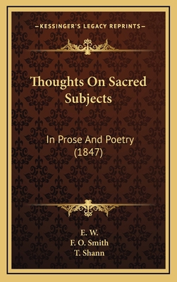 Thoughts on Sacred Subjects: In Prose and Poetr... 1165173182 Book Cover