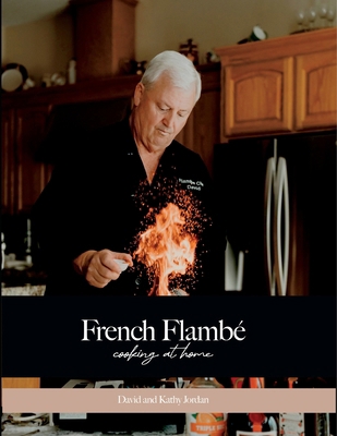 French Flambé Cooking at Home: Revised Edition B0H5T9GJ1Y Book Cover