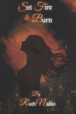 Set Fire and Burn B0CSX3JNG1 Book Cover