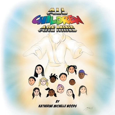 All Children Are Mine 1728344174 Book Cover