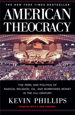 American Theocracy: The Peril and Politics of R... 0143038281 Book Cover