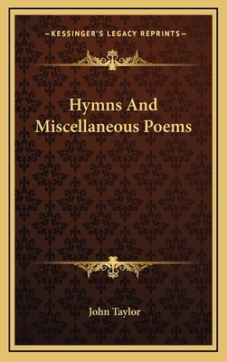 Hymns and Miscellaneous Poems 1163682101 Book Cover