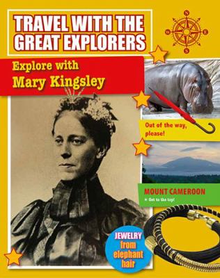 Explore with Mary Kingsley 1427178100 Book Cover