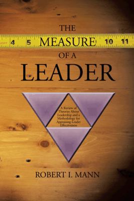 The Measure of a Leader: A Review of Theories A... 1475967950 Book Cover