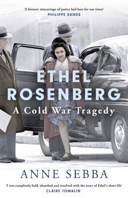 Ethel Rosenberg: A Cold War Tragedy 1474619614 Book Cover