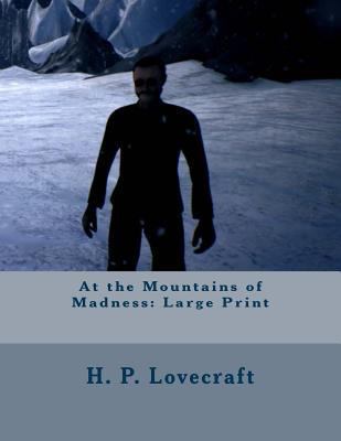 At the Mountains of Madness: Large Print 1724855727 Book Cover