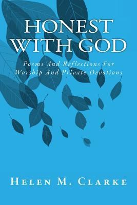 Honest With God: Poems And Reflections For Wors... 1548245089 Book Cover