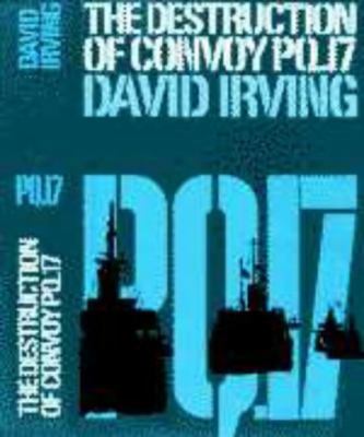 The destruction of convoy PQ.17 0304926620 Book Cover