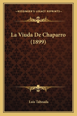 La Viuda De Chaparro (1899) [Italian] 1166758451 Book Cover